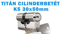 CILINDERBETÉT TITAN  K5 30x50mm